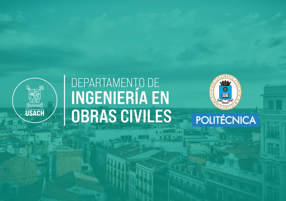 Departamento de Ingeniería en Obras Civiles firma acuerdo de colaboración con la Universidad Politécnica de Madrid