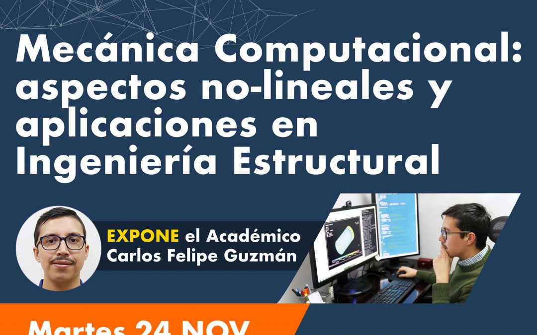 Académico Carlos Felipe Guzmán dictó charla introductoria sobre mecánica computacional para estudiantes de nuestro Departamento